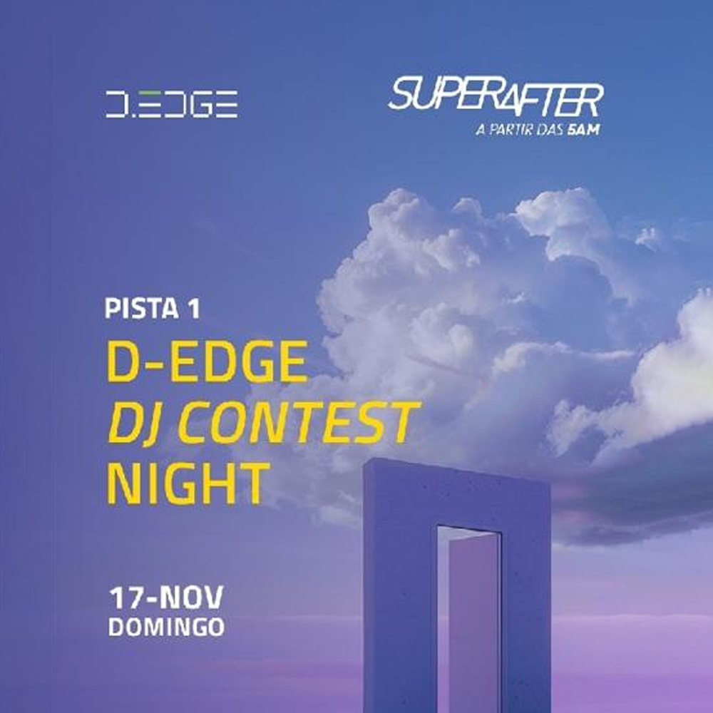 D-Edge | SuperAfter apresenta D-Edge DJ Contest Night