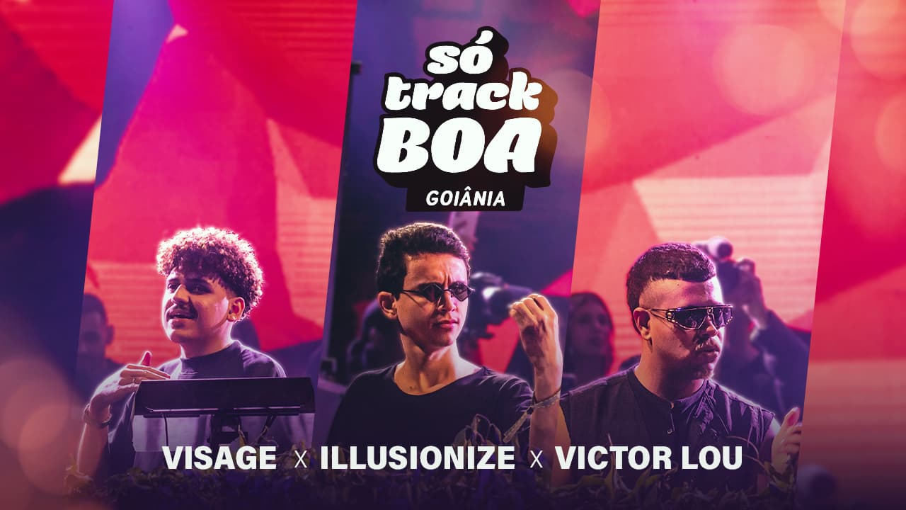 Illusionize, Victor Lou e Visage fazem B3B icônico no Só Track Boa Goiânia