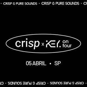 CRISP: Segunda edição da label party em SP vem em parceria com a uruguaia Key Producciones!