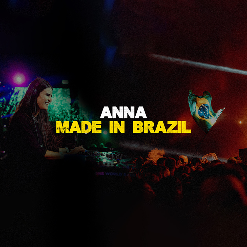 ANNA anuncia documentário "Made in Brazil" que mostrará sobre sua trajetória de DJ e seu lado humano!