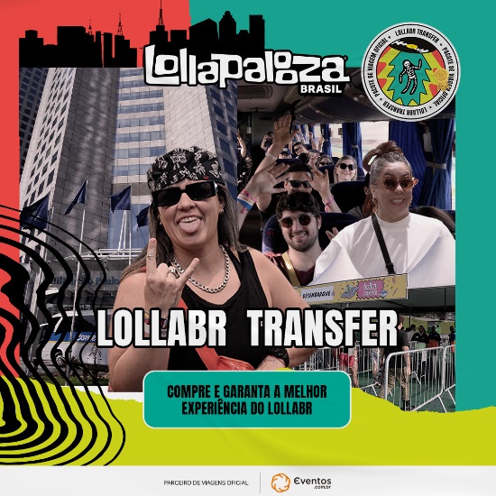 Lollapalooza Brasil 2024 | Saiba tudo sobre os transfers!