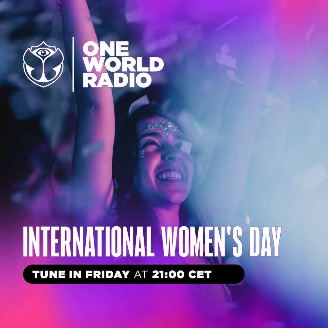 A rádio oficial do Tomorrowland, One World Radio, está celebrando o Dia Internacional da Mulher.