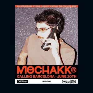 Mochakk Calling fará sua estreia no OFFSónar em Barcelona