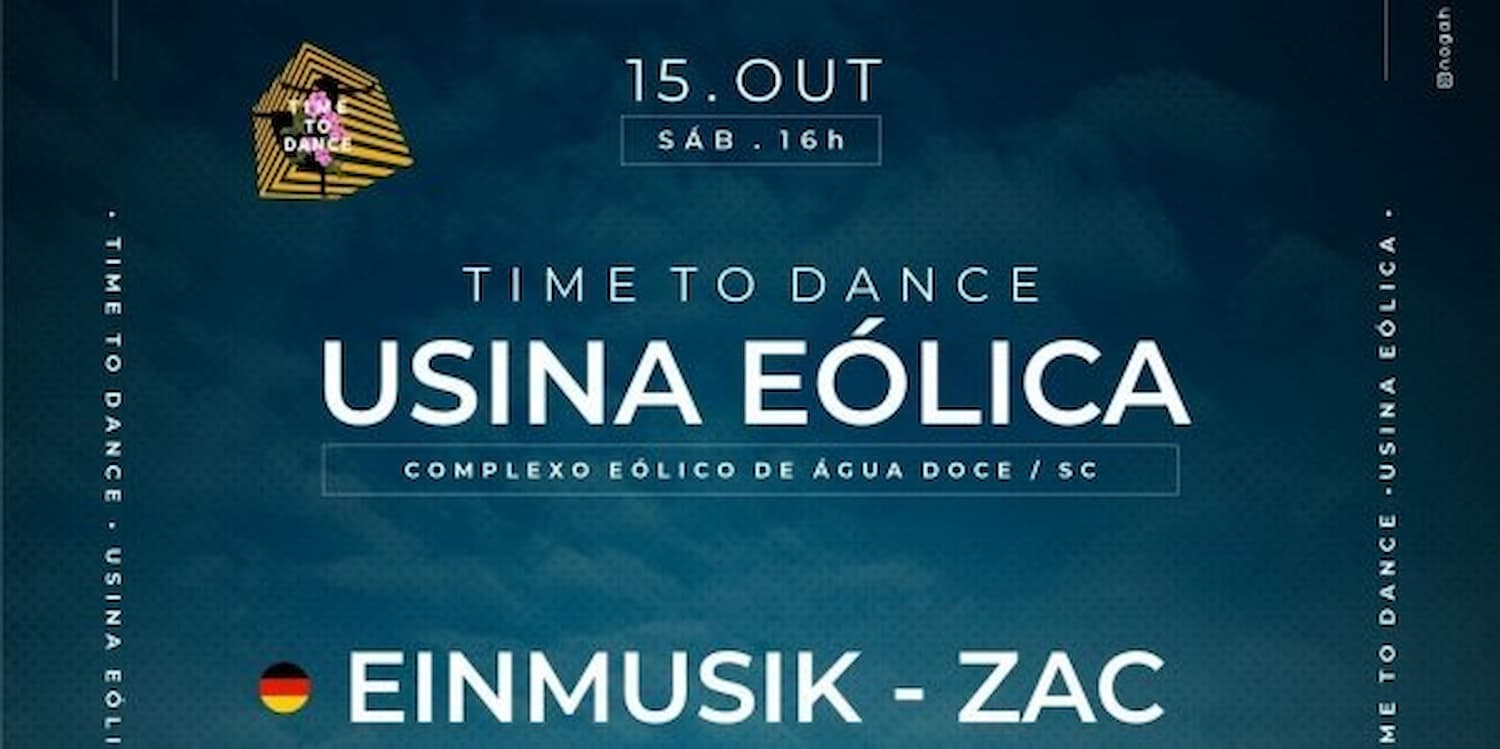 Time to Dance apresenta Usina Eólica com Einmusik e Zac, em Água Doce (SC)