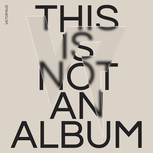 This Is Not An Album | Álbum