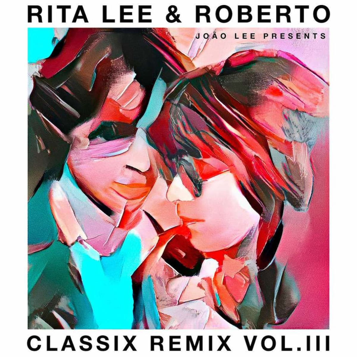 Classix Remix Vol. 3: lançada última parte da coletânea de releituras de Rita Lee e Roberto de Carvalho