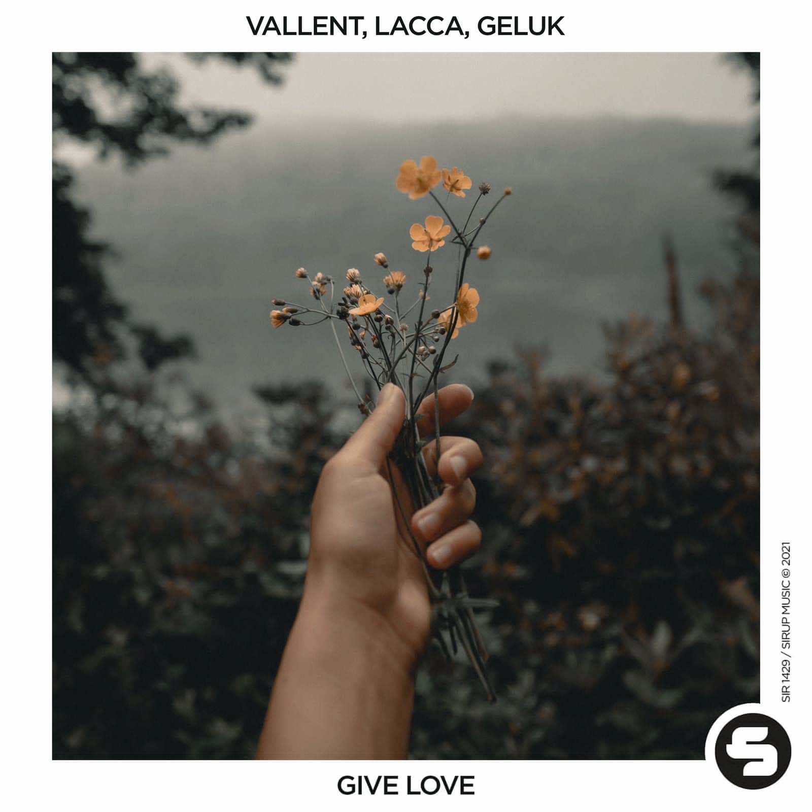 Geluk, Lacca e Vallent lançam "Give Love" e recebem suporte de EDX